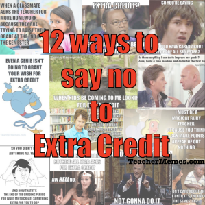 12 Ways to Say No To Extra Credit